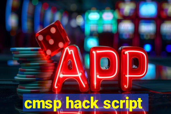 cmsp hack script